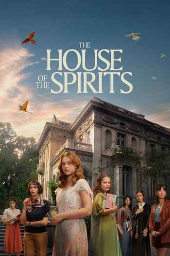 The House of the Spirits 2026 S01 Complete Hindi Dual Audio 1080p 720p 480p Web-DL ESubs