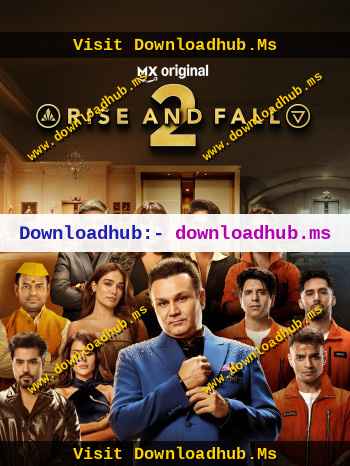 Rise and Fall 2026 Hindi Season 02 Complete 1080p 720p 480p HDRip x264 [EP-25 Added]